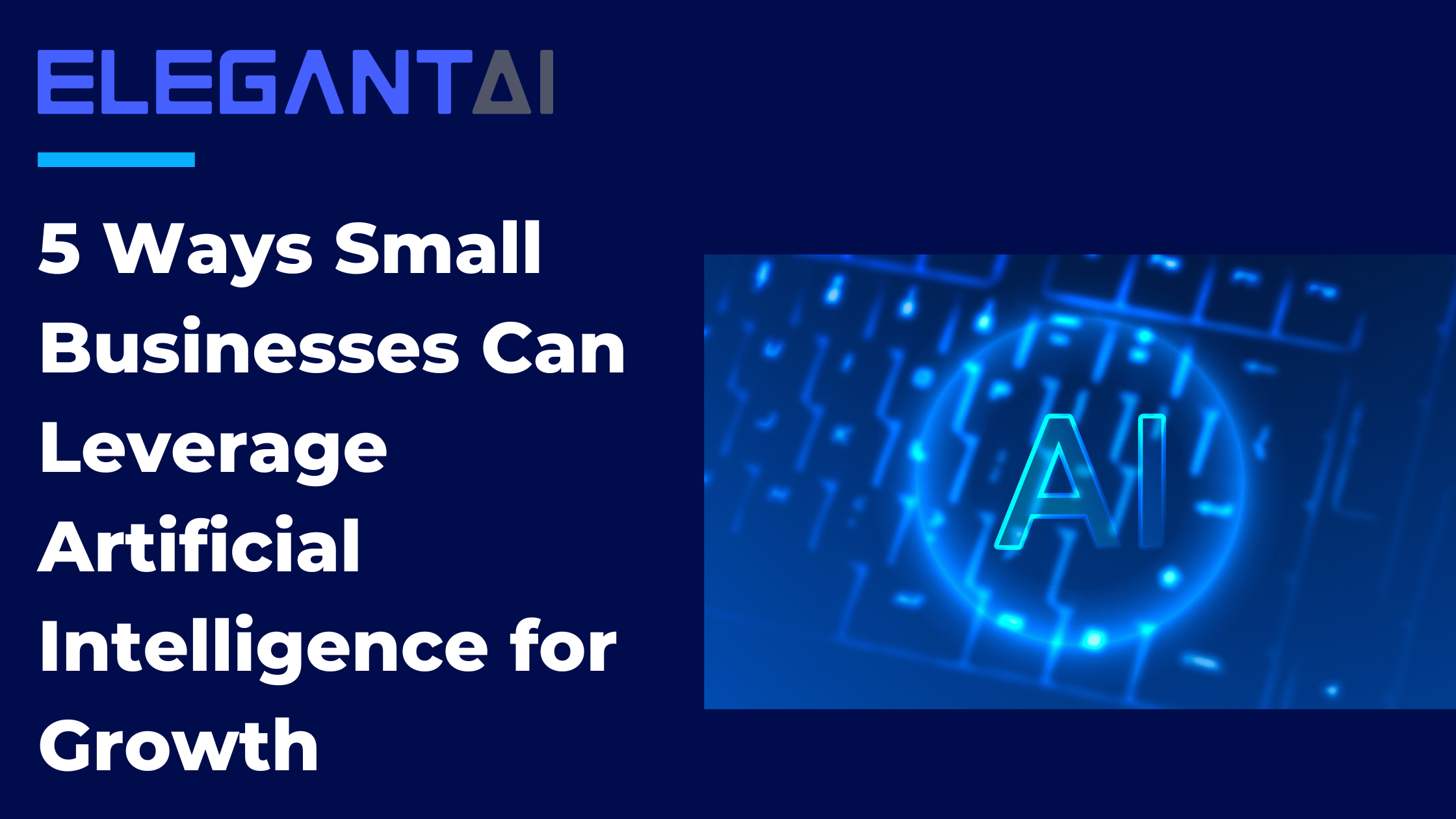 5 Ways Small Businesses Can Leverage Artificial Intelligence